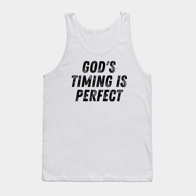 God's Timing Is Perfect Christian Quote Tank Top by Art-Jiyuu